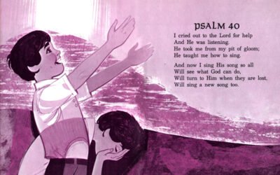 Childlike Perspective: Rediscovering Psalm 40